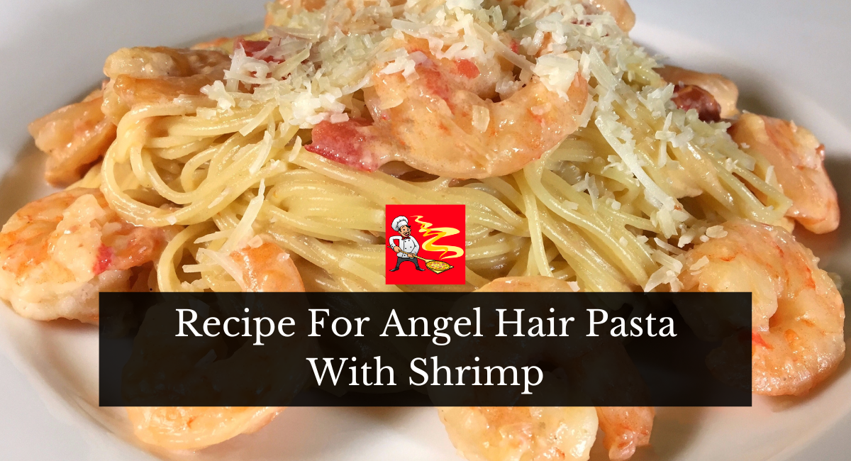 Recipe For Angel Hair Pasta With Shrimp
