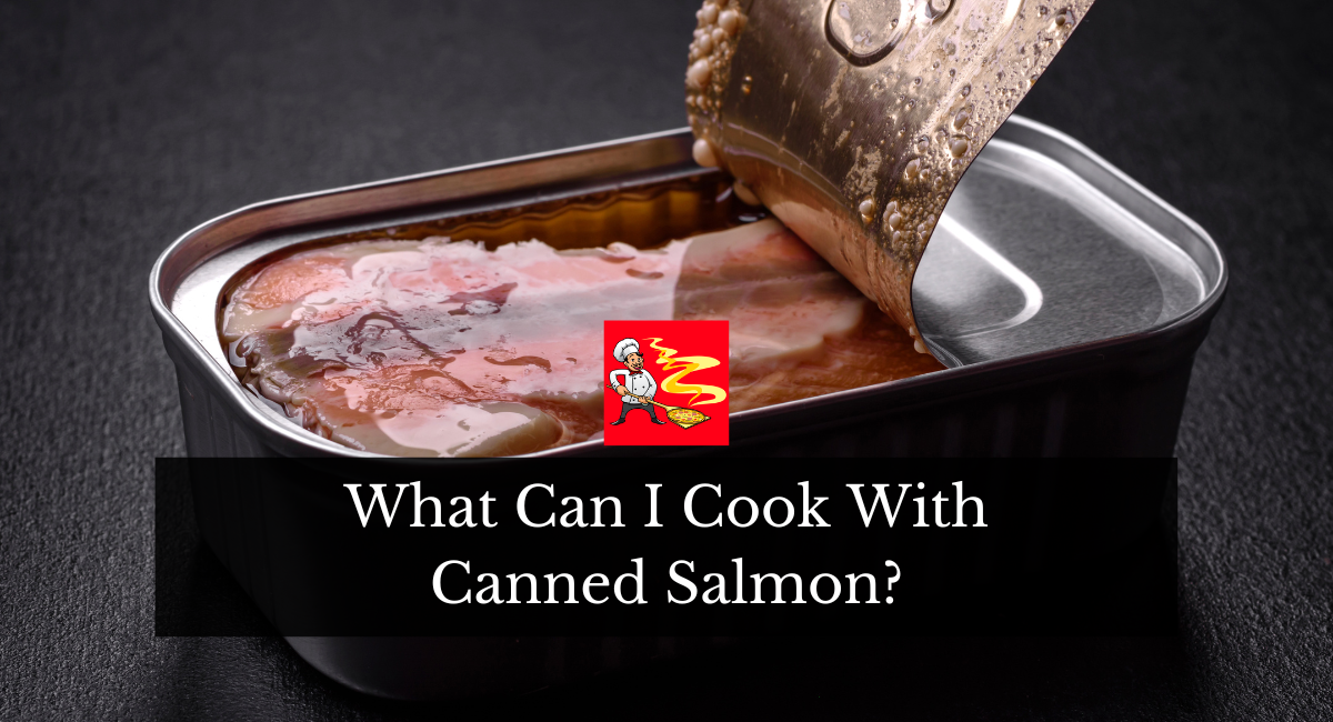 What Can I Cook With Canned Salmon?